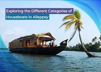 Exploring the Different Categories of Houseboats in Alleppey
