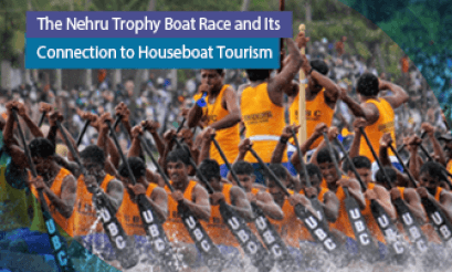 Nehru Trophy Boat Race and Its Connection to Houseboat Tourism