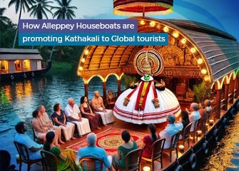 Alleppey Houseboats are promoting Kathakali to Global tourists