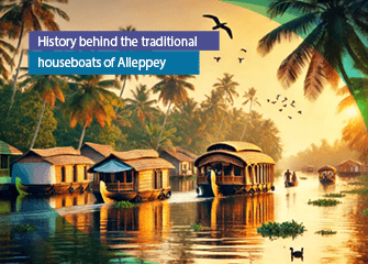 History behind the traditional houseboats of Alleppey