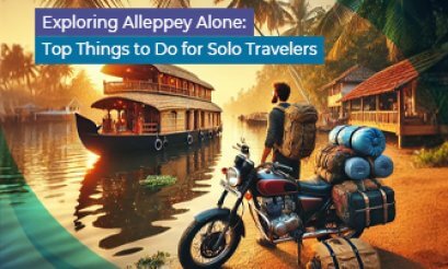 Exploring Alleppey Alone: Top Things to Do for Solo Travelers